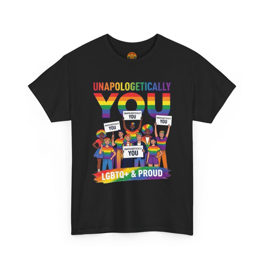 Unapologetically You Rainbow Pride T-Shirt — LGBTQ+ & Proud Tee